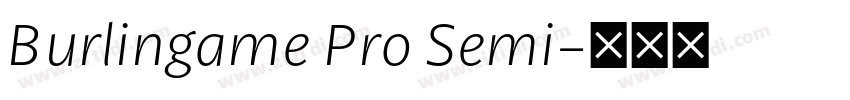 Burlingame Pro Semi字体转换 Burlingame Pro Semi字体转换